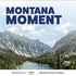 Montana Moment