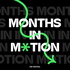 Months in Motion