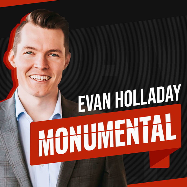 Artwork for Monumental with Evan Holladay