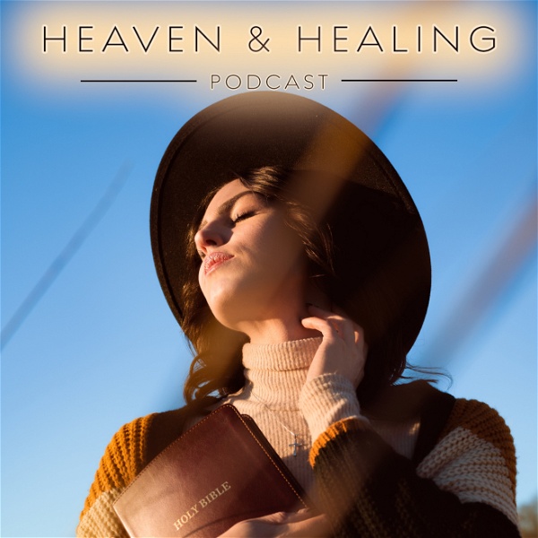 Artwork for Heaven & Healing Podcast