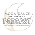 Moon Dance Wellness Podcast