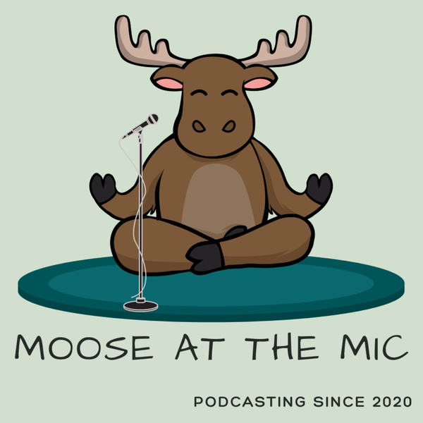 Artwork for Moose at the Mic
