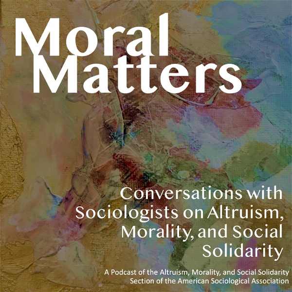 Artwork for Moral Matters: Conversations with Sociologists on Altruism, Morality, and Social Solidarity