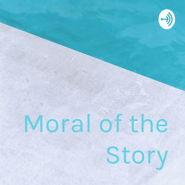 Artwork for Moral of the Story