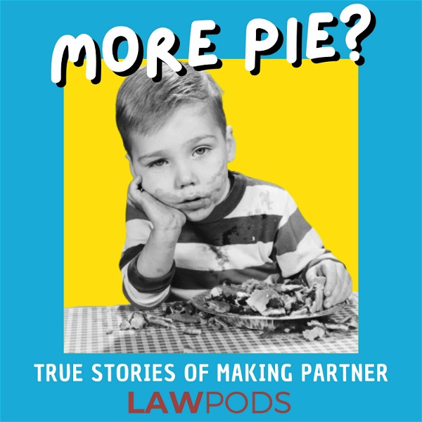 Artwork for More Pie? True Stories of Making Partner