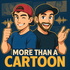 More Than A Cartoon
