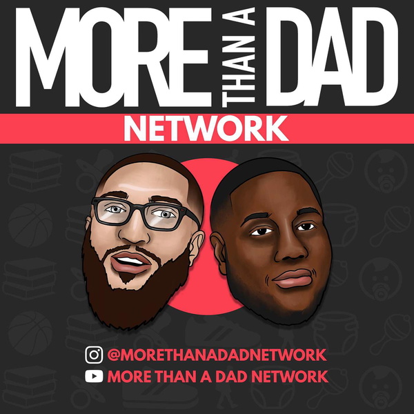 Artwork for More Than A Dad Podcast