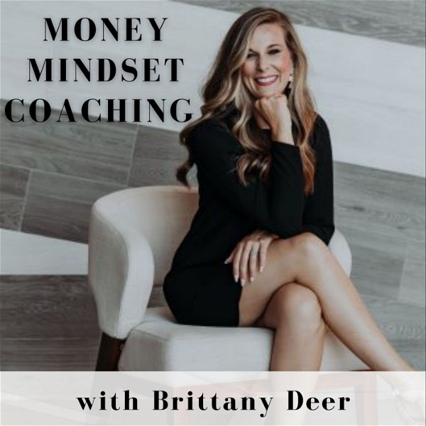 Artwork for Money Mindset Coaching with Brittany Deer