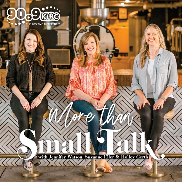 Artwork for More Than Small Talk with Suzanne, Holley, & Jennifer