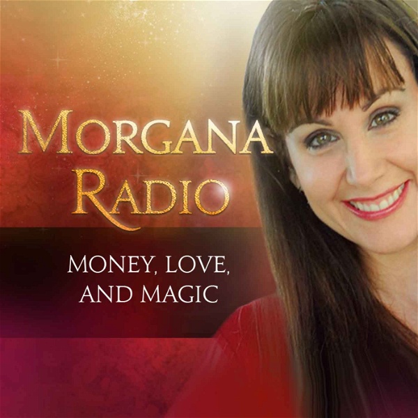 Artwork for Morgana Radio for more Money, Love, and Magic
