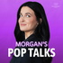 Morgan's Pop Talks