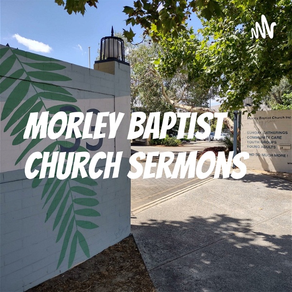 Artwork for Morley Baptist Church Sermons