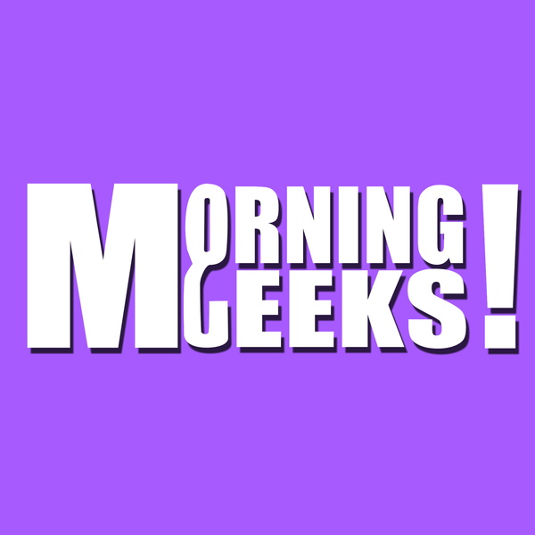 Artwork for Morning Geeks!