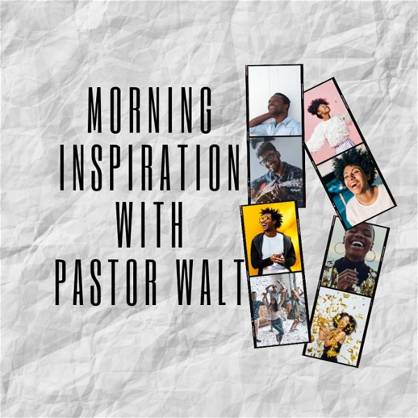 Artwork for Morning Inspiration With Pastor Walt