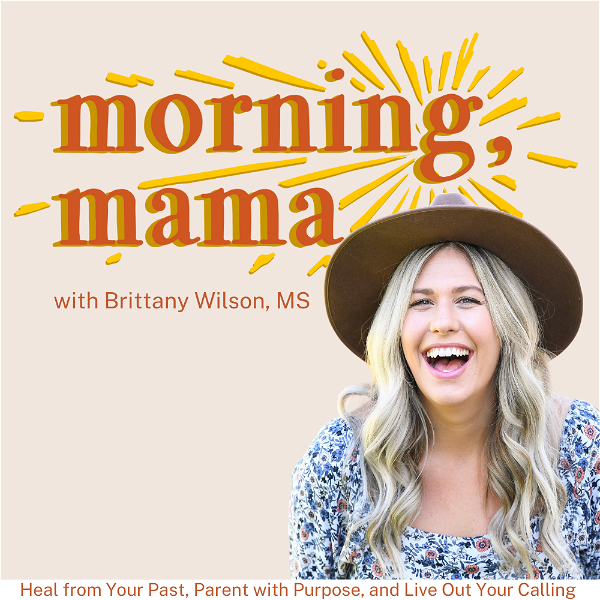 Artwork for MORNING, MAMA | Heal Your Mind and Spirit and Live the Motherhood You Were Made For