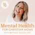 MORNING, MAMA | Heal From the Past, Parent with Purpose, and Live Out Your Calling - Mental Health, Biblical Parenting, Chris