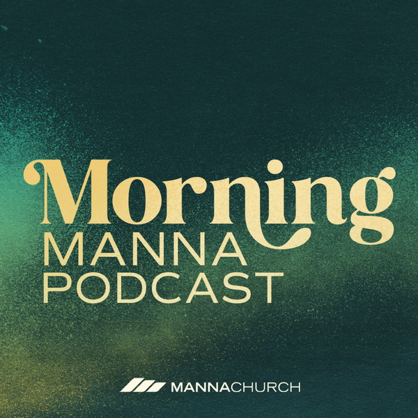 Artwork for Morning Manna Podcast