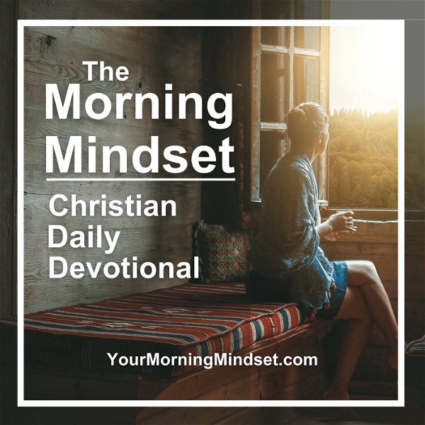 Artwork for Morning Mindset Daily Christian Devotional