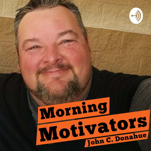 Artwork for Morning Motivators With John C. Donahue