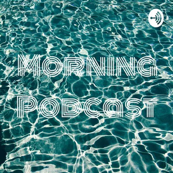 Artwork for Morning Podcast