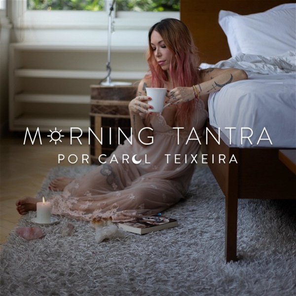 Artwork for Morning Tantra com Carol Teixeira