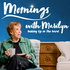 Mornings with Marilyn: Waking Up in the Word