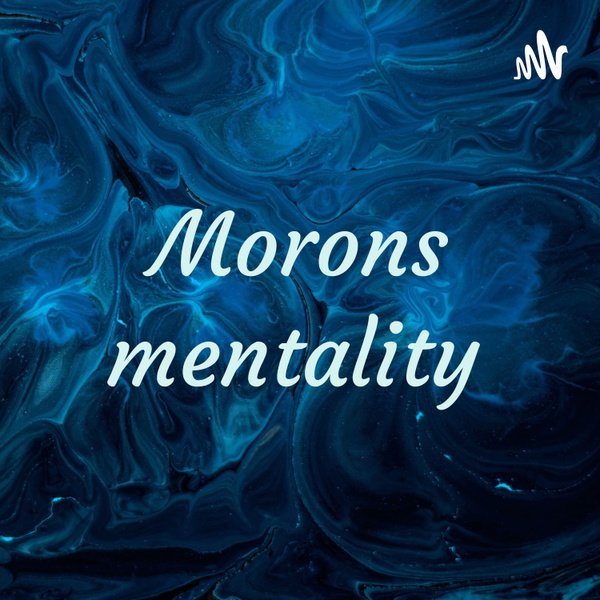 Artwork for Morons mentality