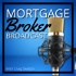 Mortgage Broker Broadcast