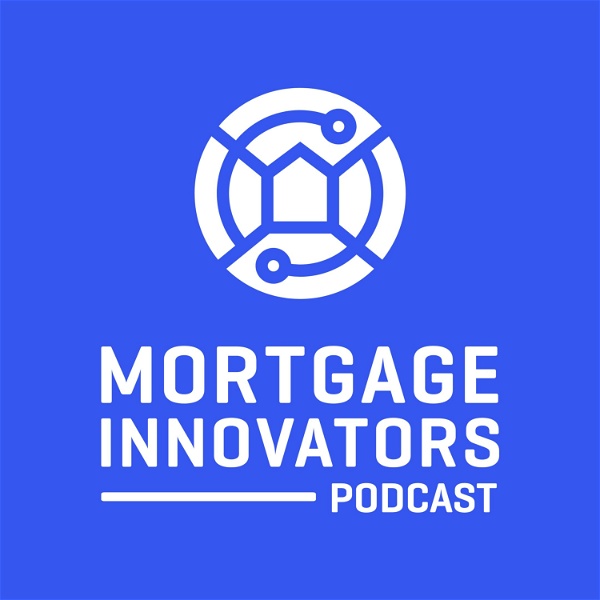 Artwork for Mortgage Innovators Podcast