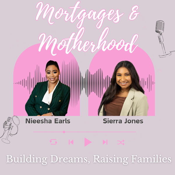 Artwork for Mortgages and Motherhood