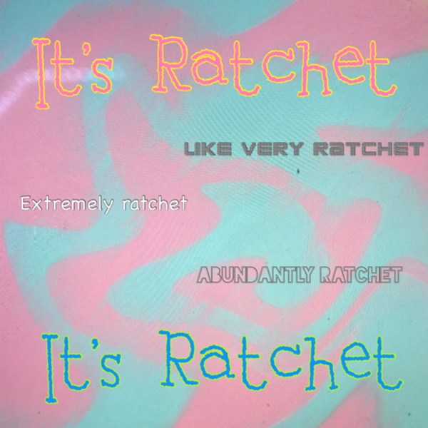 Artwork for Its Ratchet