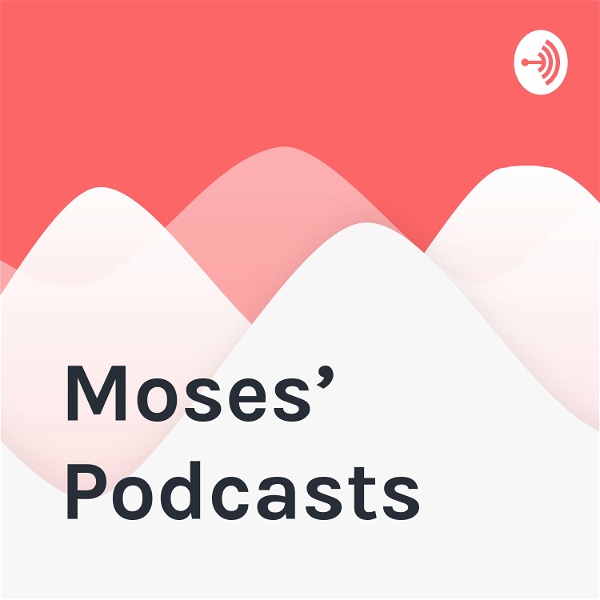 Artwork for Moses’ Podcasts