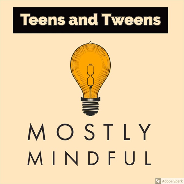Artwork for Mostly Mindful for Teens and Tweens