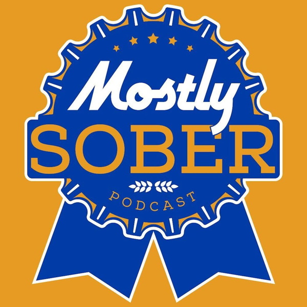 Artwork for Mostly Sober Podcast