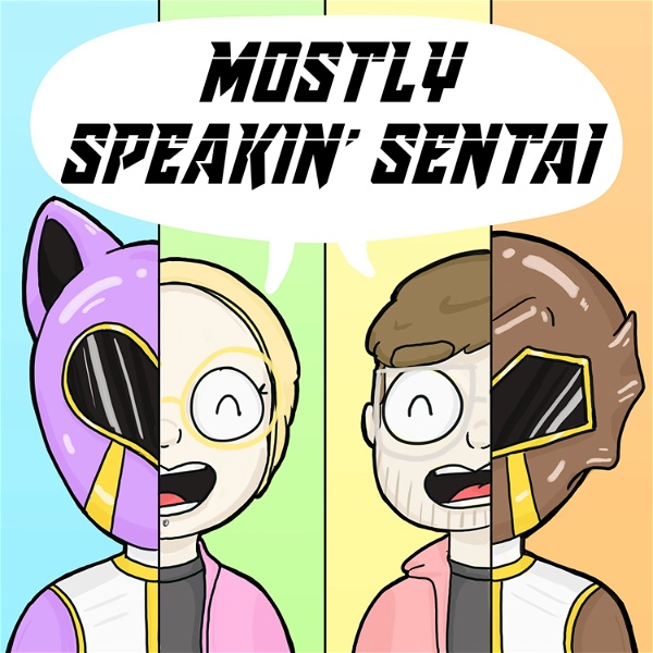 Artwork for Mostly Speakin' Sentai