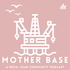 Mother Base: A Metal Gear Community Podcast
