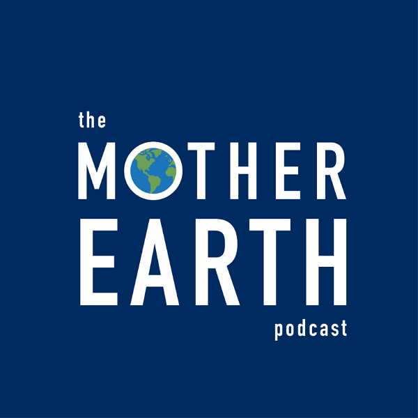Artwork for Mother Earth Podcast