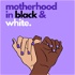 Motherhood in Black & White