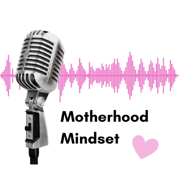 Artwork for Motherhood Mindset