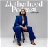 Motherhood Podcast with Keishia