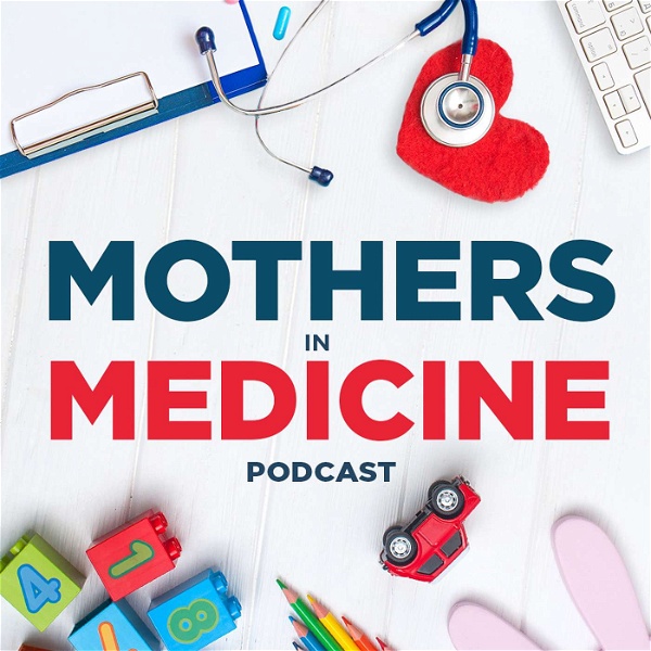 Artwork for Mothers In Medicine Podcast