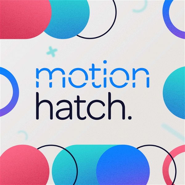 Artwork for Motion Hatch: Helping Motion Designers Do Better Business