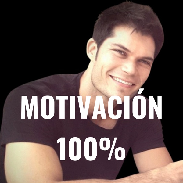 Artwork for MOTIVACIÓN 100% Y EDUCACIÓN FINANCIERA