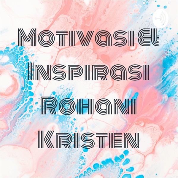 Artwork for Motivasi & Inspirasi Rohani Kristen