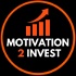 Motivation 2 Invest