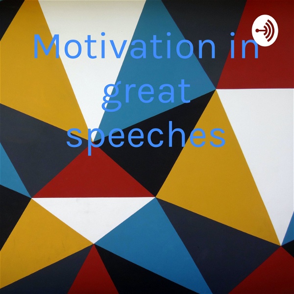 Artwork for Motivation in great speeches