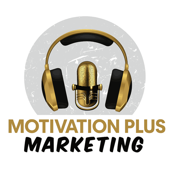 Artwork for Motivation Plus Marketing Podcast