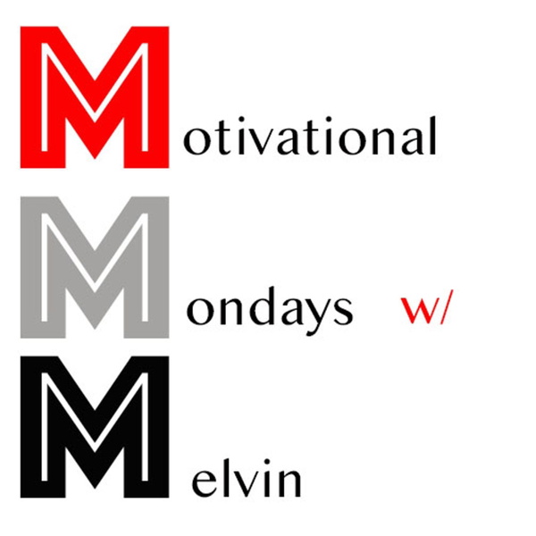 Artwork for Motivational Mondays W/ Melvin