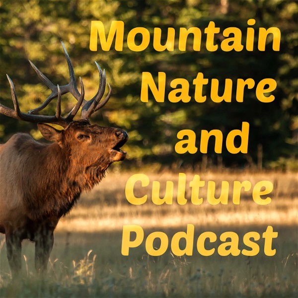 Artwork for Mountain Nature and Culture Podcast