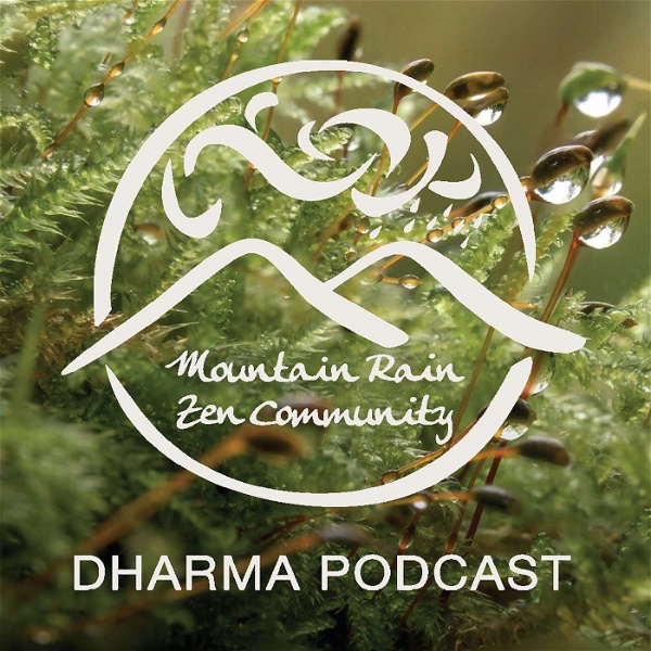 Artwork for Mountain Rain Zen Dharma Podcast